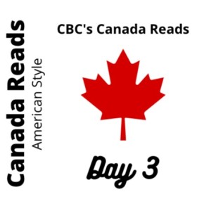 2022 CBC’s Canada Reads DAY THREE Wrap Up