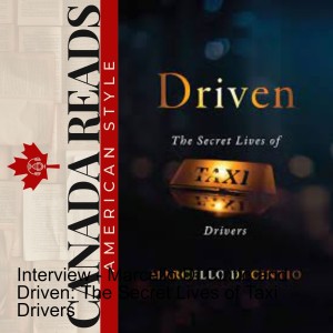 Interview - Marcello Di Cintio and Driven: The Secret Lives of Taxi Drivers