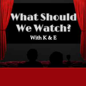 What Should We Watch? Trailer!