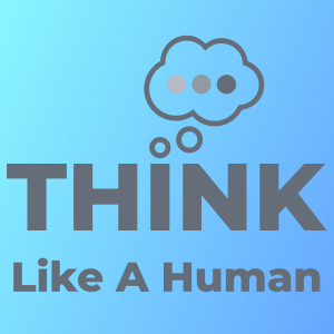 Think Like A Human S1 E1: Virtue Ethics and Buddhism