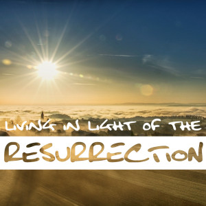Our Hope in the Resurrection