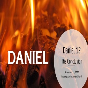 Daniel 12 - The Final Vision - part 2