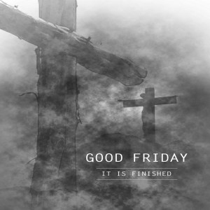 Good Friday 2020 - Yahweh Remembers - The Man