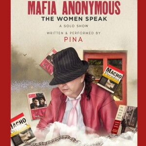 Mafia Anonymous; The WOMEN Speak. by PINA
