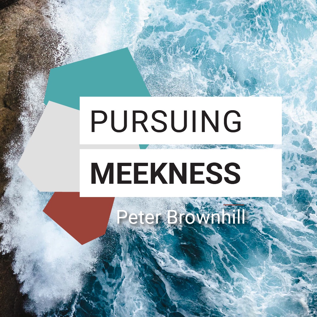 Pursuing Meekness - Peter Brownhill // Friday Night Meeting