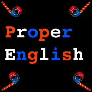 Proper English S2 E25: The End of 2020