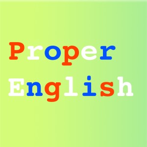 Proper English S2 E47: More Pesky Prepositions
