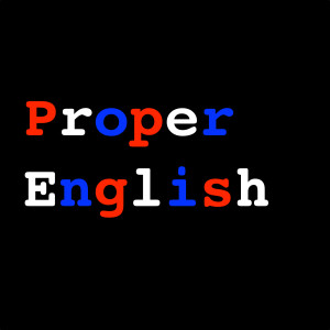 Proper English Episode 50: Common problems