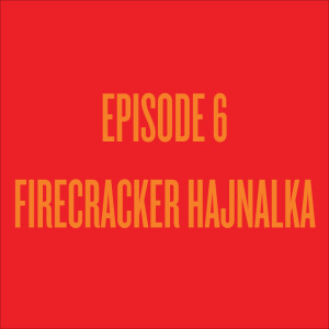 Episode 6 - Firecracker Hajnalka, a Sexuality and Tantra Childfree Coach
