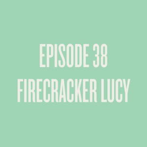 Episode 38 - Firecracker Lucy, a Childfree Professional Organizer