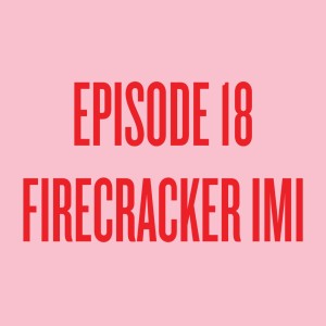 Episode 18 - Firecracker Imi, an Emotionally Intense, Childfree Psychotherapist