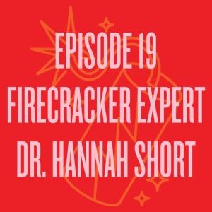 Episode 19 - Firecracker Dr. Hannah Short GP, a Childfree Family Doctor