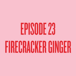 Episode 23 - Firecracker Ginger, a Childfree People Connector