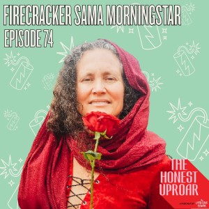 Episode 74 - Firecracker Sama Morningstar, a Childfree Womb Healer