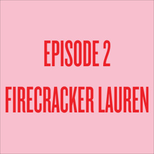 Episode 2 - Firecracker Lauren, a Sporty Childfree Woman