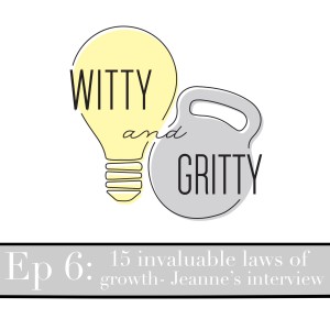 Episode 6: 15 Invaluable Laws of Growth (Jeanne's Interview)