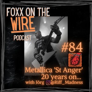 #84 Metallica ’St Anger’ 20 Years on... With Jörg aka Riff_Madness
