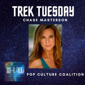 Trek Tuesday Chase Masterson And The Pop Culture Coalition