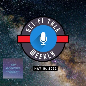 Sci-Fi Talk Weekly Episode 15