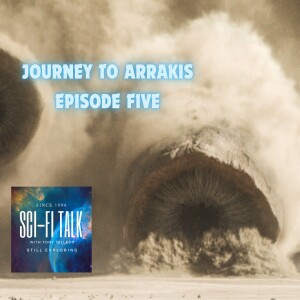 Journey To Arrakis Episode 5