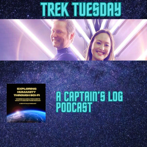Trek Tuesday A Captain's Log
