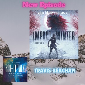 Vampire Politics and Family Drama in a Frozen World: Impact Winter with Travis Beacham