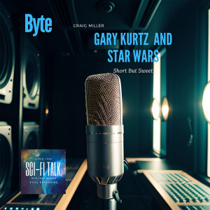 Byte Craig Miller On Gary Kurtz