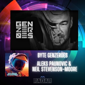 Byte NFT Pioneering Genzeroes With Aleks Paunovic