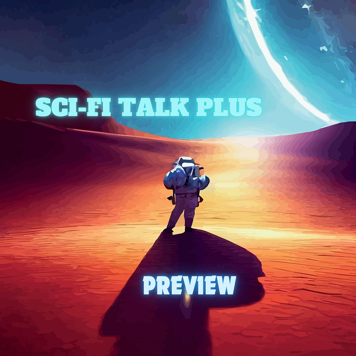 Sci-Fi Talk Plus Preview Episode 1