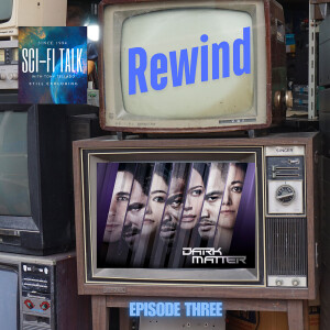 Rewind Dark Matter Episode 3: Anthony Lemke