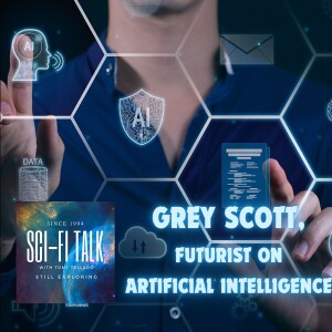 Futurist Grey Scott On Artificial intelligence