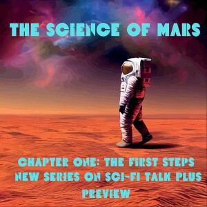 The Science of Mars: The First Steps - A Preview of Mars Exploration and Colonization