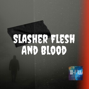 Slasher Flesh And Blood Continues The Blood Soaked Tradition