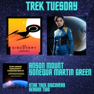 Trek Tuesday Anson Mount And Sonequa Martin Green