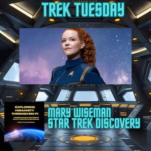 Trek Tuesday Exploring the Heart of Starfleet: Mary Wiseman on Sylvia Tilley