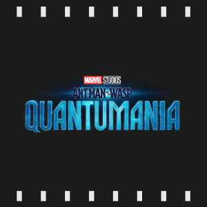 Episode 270 | Antman & The Wasp: Quantumania (2023) Review & Discussion