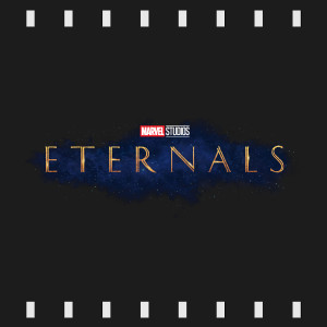 Episode 164 : Eternals (2021) Review & Discussion