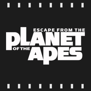 Episode 397 | Escape From The Planet of the Apes (1971) Review & Discussion