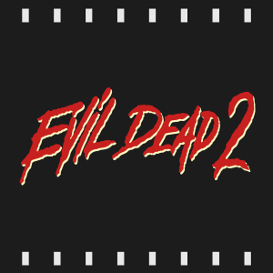 Episode 426 | Evil Dead 2 (1987) First Time Watch