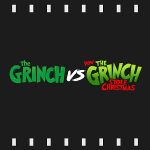 Episode 168 | How The Grinch Stole Christmas (2000) VS The Grinch (2018) Debate & Discussion feat. Emily Mader