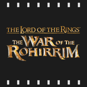 Episode 438 | The Lord of the Rings: The War of the Rohirrim (2024) Review & Discussion