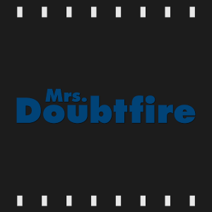 Episode 253 | Mrs. Doubtfire (1993) Review & Discussion