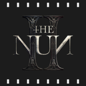 Episode 395 | The Nun II (2023) First Time Watch