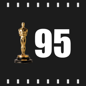 Episode 273 | The 95th Academy Awards (2023)