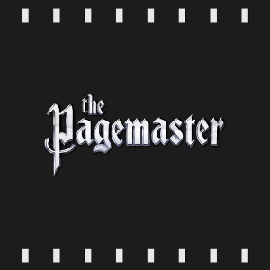 Episode 208 | The Pagemaster (1994) Review & Discussion