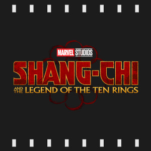 Episode 155 : Shang-Chi and the Legend of the Ten Rings (2021) Review & Discussion feat. Brenna Alisauskas & Breanne Serez