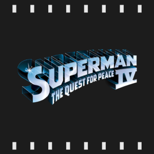Episode 473 | Superman 4: The Quest for Peace (1987) Review & Discussion feat. Emily Mader