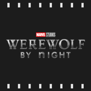 Episode 217 | Werewolf By Night (2022) Review & Discussion