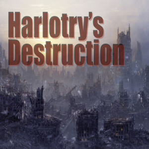 Harlotry's Destruction