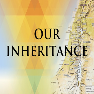 Our Inheritance